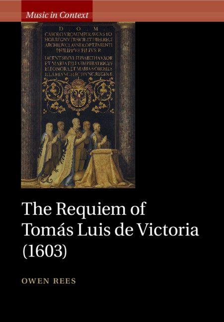 Vorderes Coverbild The Requiem of Tomás Luis de Victoria (1603)