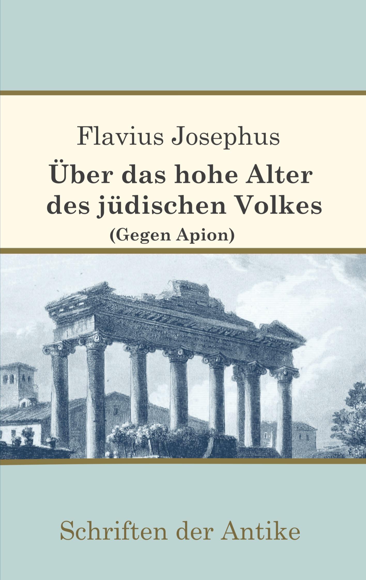 Vorderes Coverbild Über das hohe Alter des jüdischen Volkes (Gegen Apion)