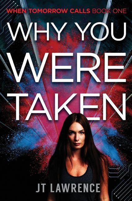 Vorderes Coverbild Why You Were Taken: A Futuristic Thriller