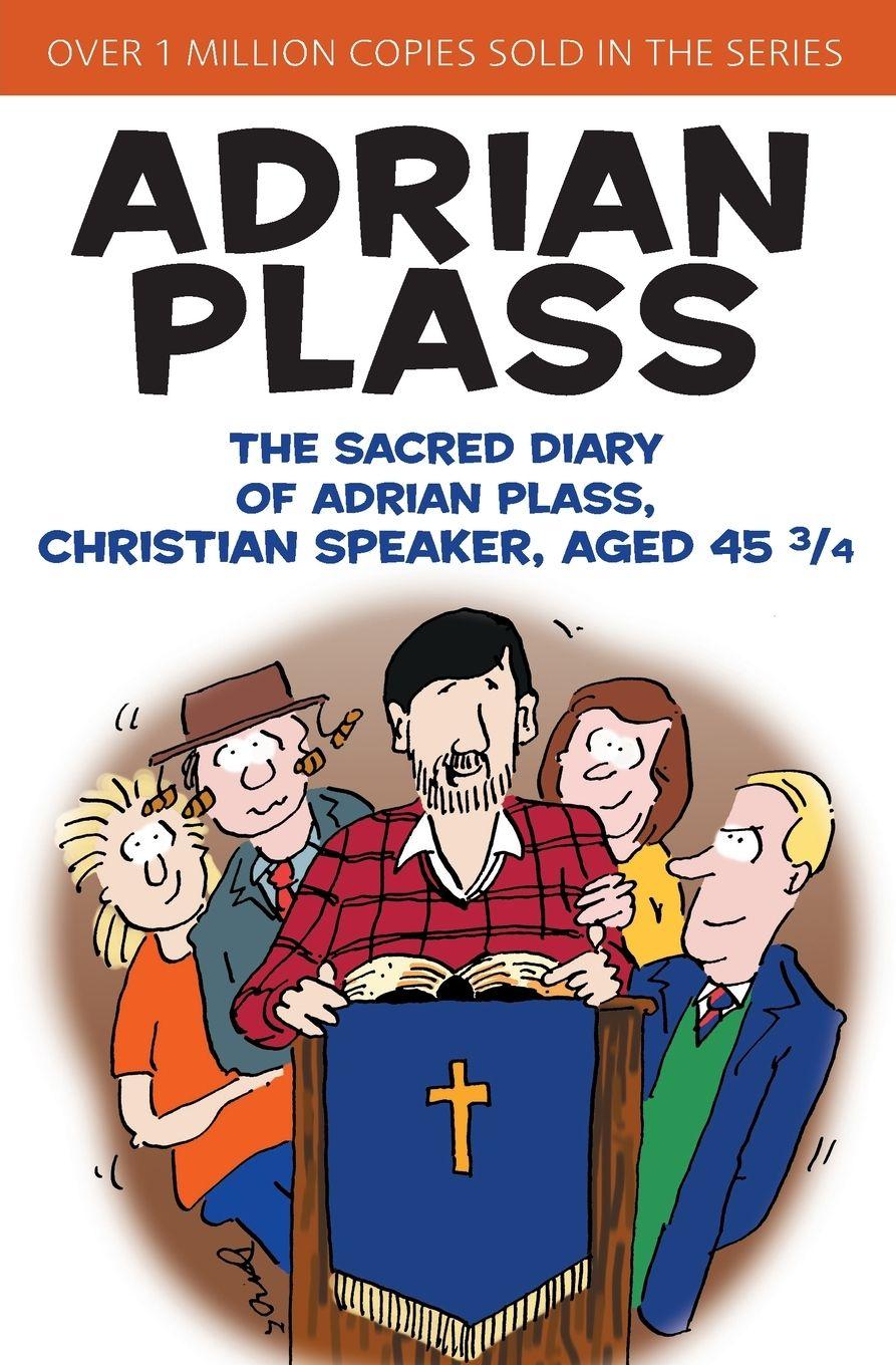 Vorderes Coverbild The Sacred Diary of Adrian Plass, Christian Speaker, Aged 45 3/4