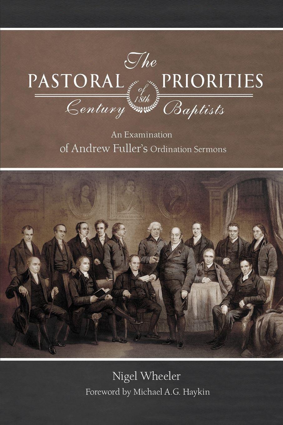 Vorderes Coverbild The Pastoral Priorities of 18th Century Baptists