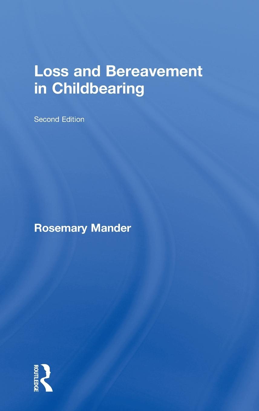 Vorderes Coverbild Loss and Bereavement in Childbearing