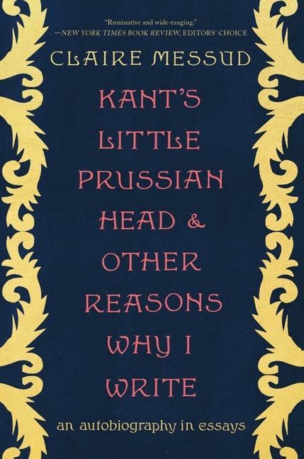 Vorderes Coverbild Kant's Little Prussian Head and Other Reasons Why I Write