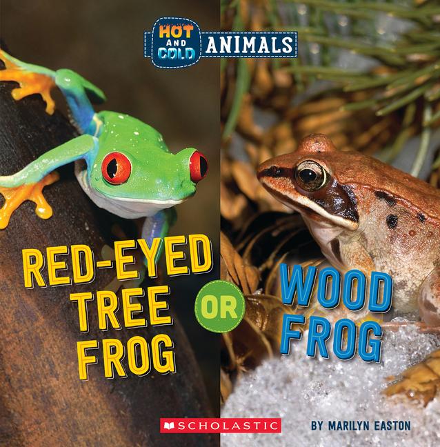 Vorderes Coverbild Red-Eyed Tree Frog or Wood Frog (Wild World: Hot and Cold Animals)