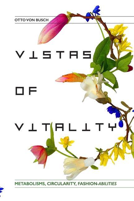 Vorderes Coverbild Vistas of Vitality: Metabolisms, Circularity, Fashion-abilities