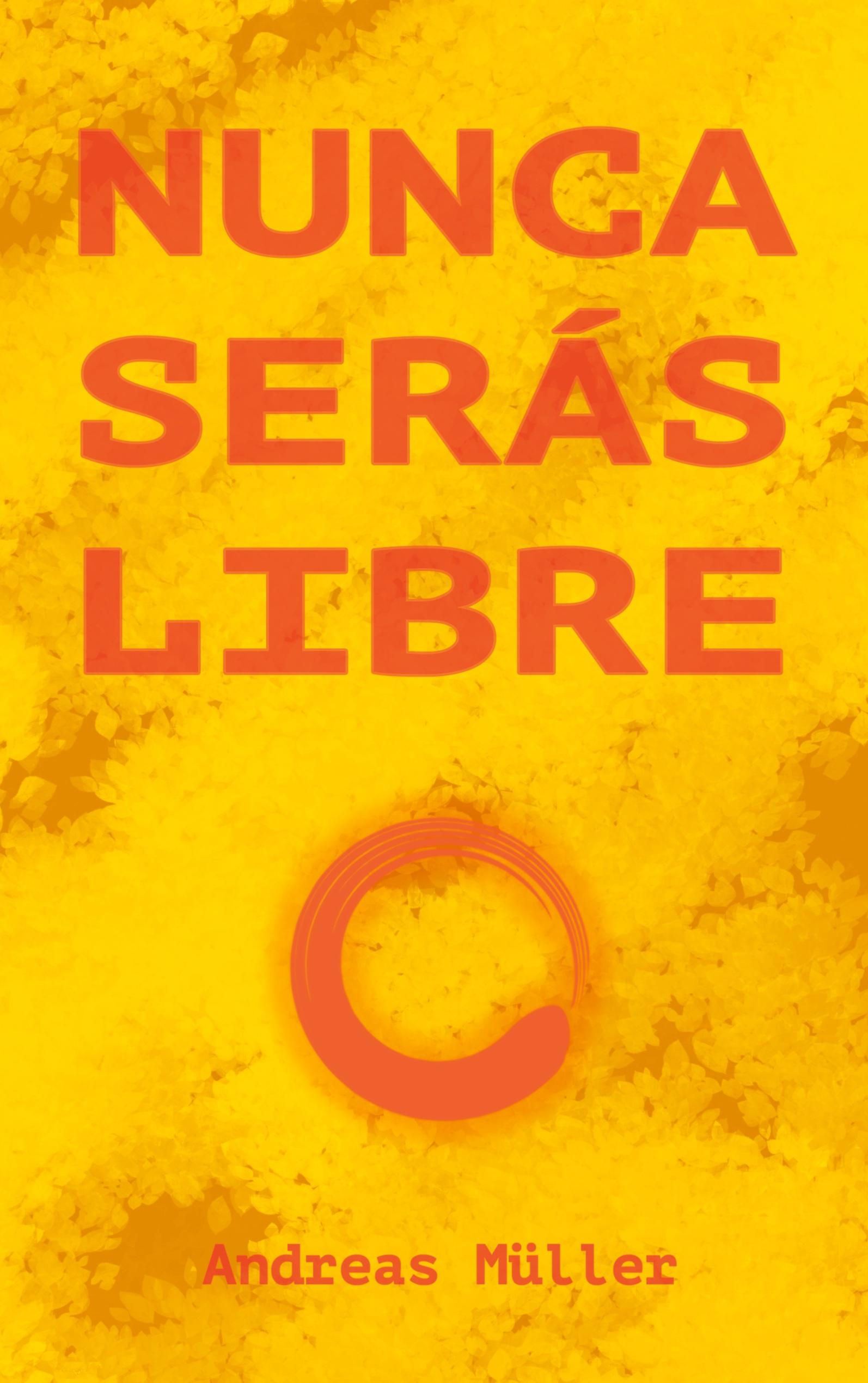 Vorderes Coverbild Nunca serás libre