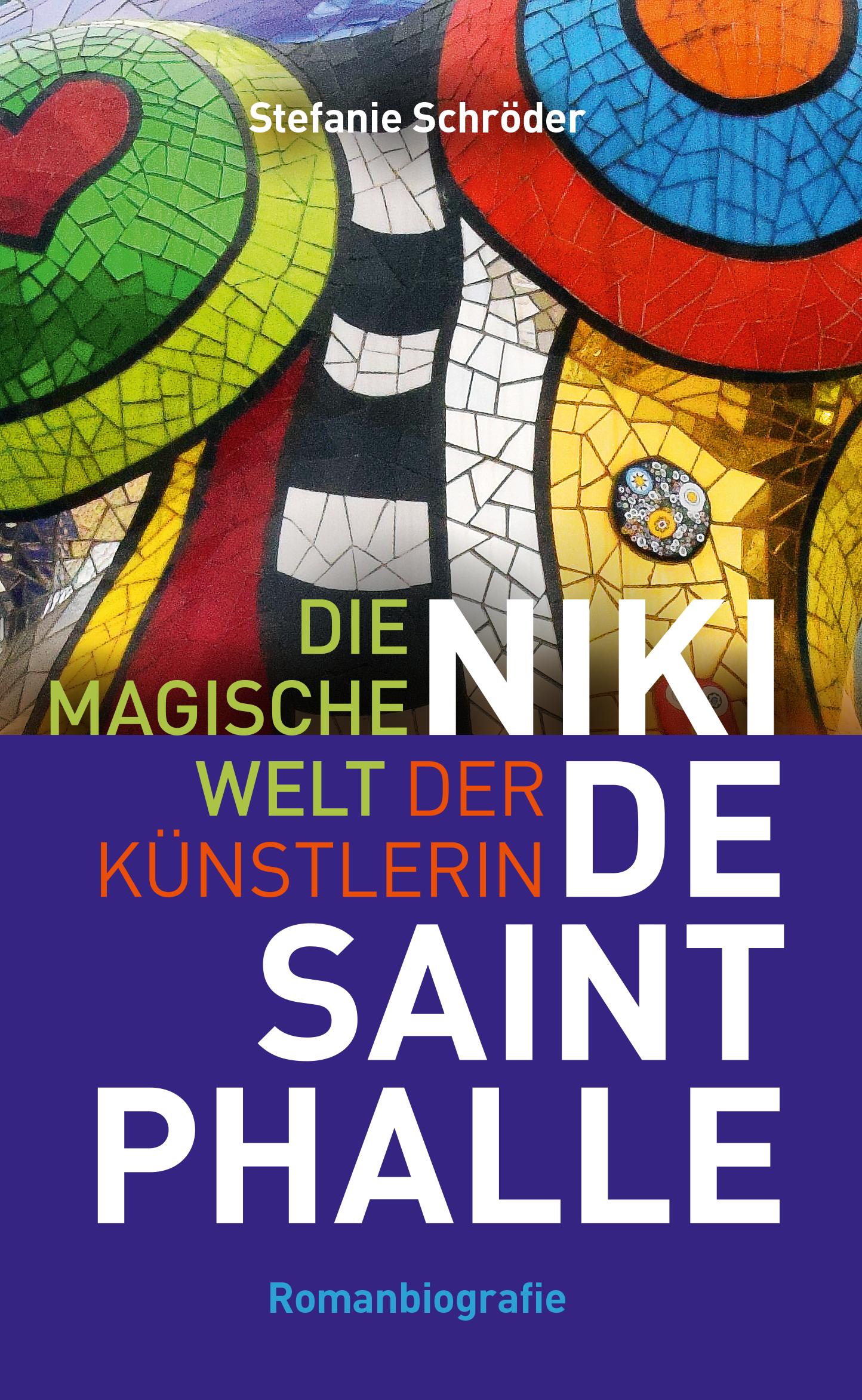 Vorderes Coverbild Die magische Welt der Künstlerin Niki de Saint Phalle