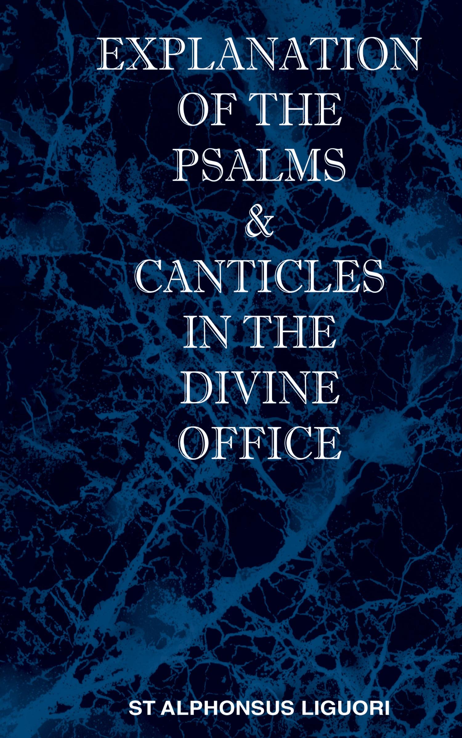 Vorderes Coverbild Explanation of the Psalms & Canticles in the Divine Office