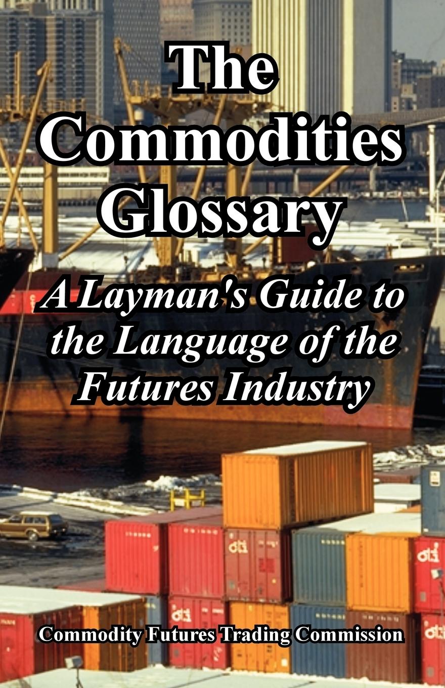 Vorderes Coverbild The Commodities Glossary