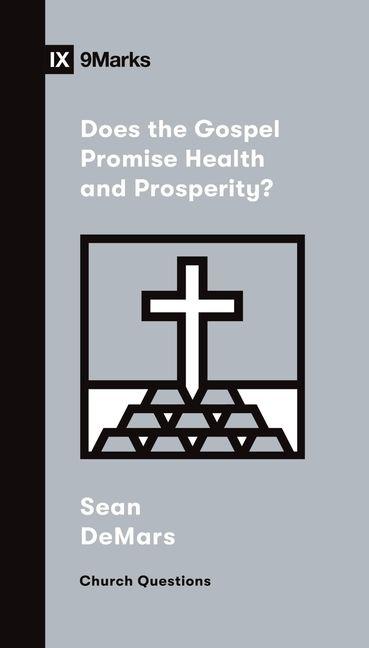 Vorderes Coverbild Does the Gospel Promise Health and Prosperity?