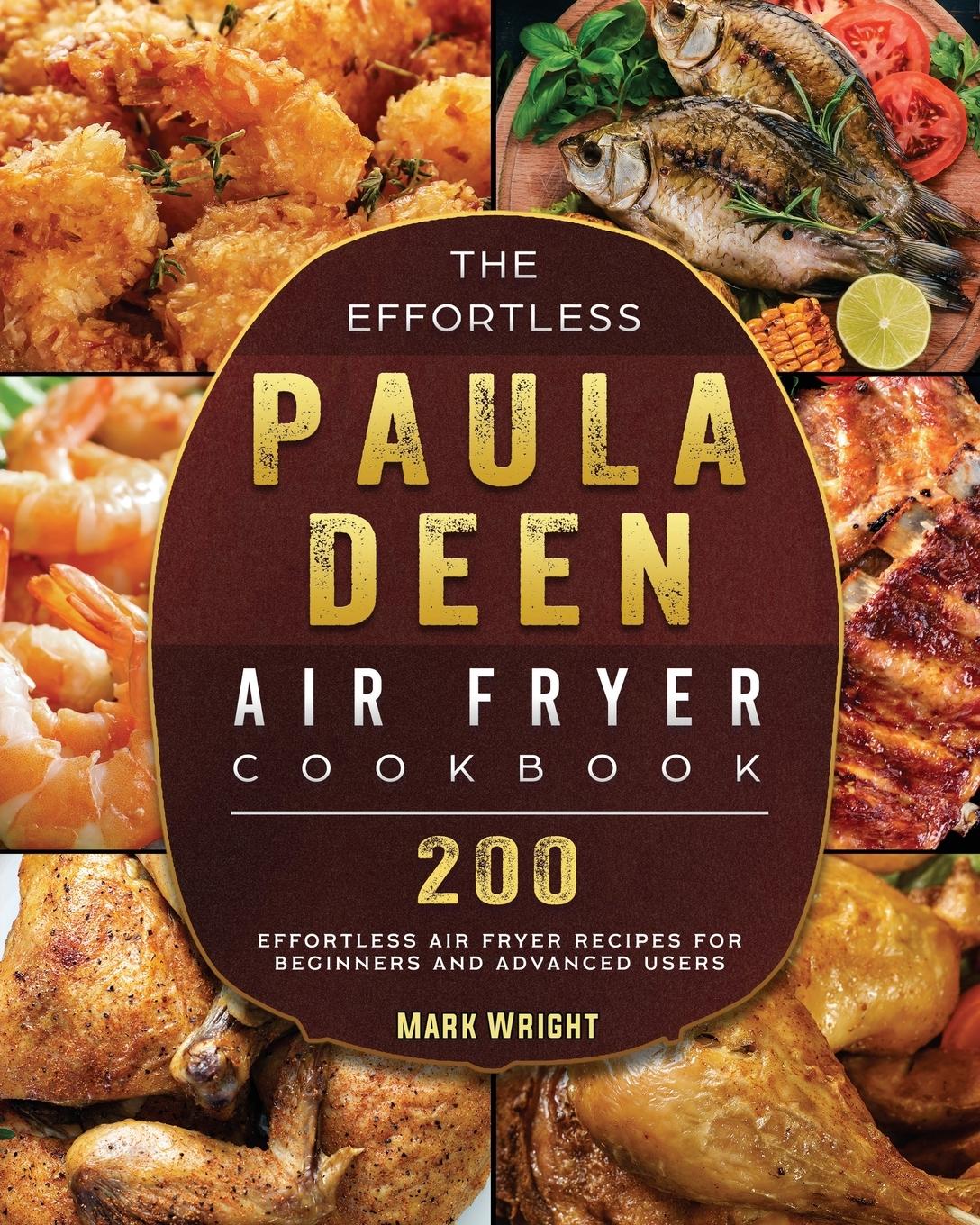 Vorderes Coverbild The Effortless Paula Deen Air Fryer Cookbook
