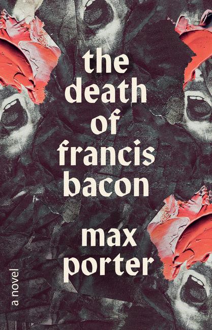 Vorderes Coverbild The Death of Francis Bacon