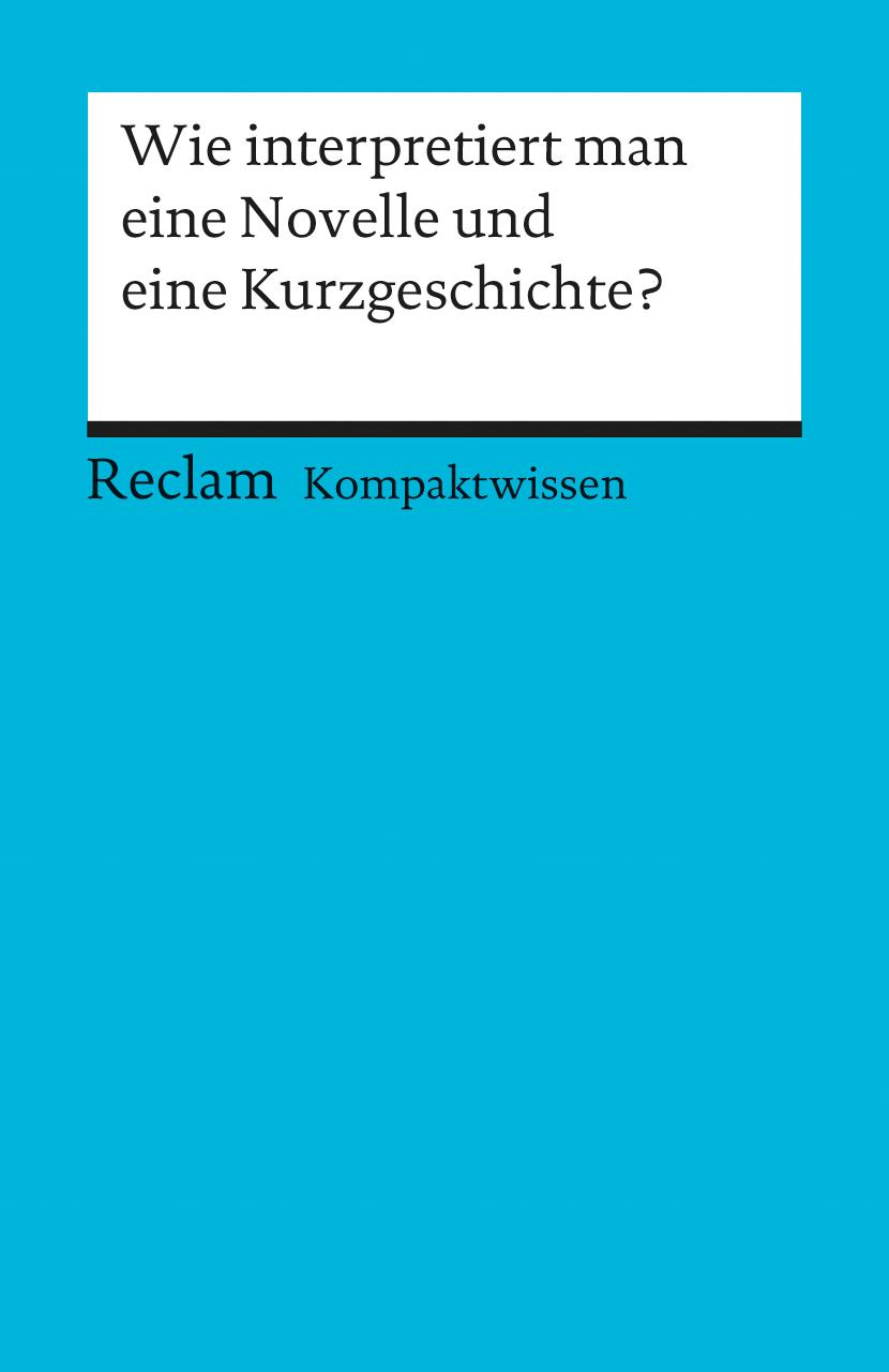 Vorderes Coverbild Wie interpretiert man eine Novelle und eine Kurzgeschichte?