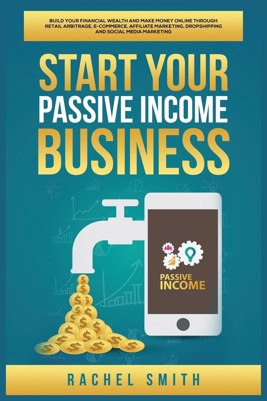 Vorderes Coverbild Start Your Passive Income Business