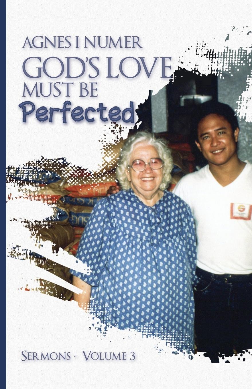 Vorderes Coverbild Agnes I. Numer - God's Love Must Be Perfected