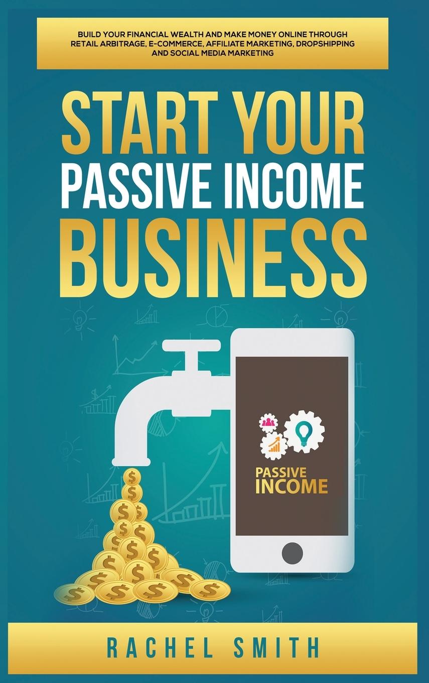 Vorderes Coverbild Start Your Passive Income Business
