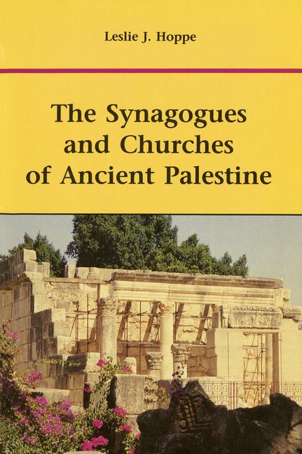 Vorderes Coverbild The Synagogues and Churches of Ancient Palestine