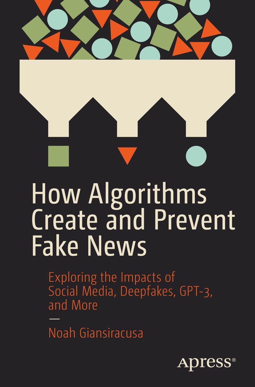 Vorderes Coverbild How Algorithms Create and Prevent Fake News