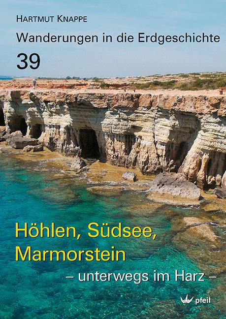 Vorderes Coverbild Höhlen, Südsee, Marmorstein - unterwegs im Harz