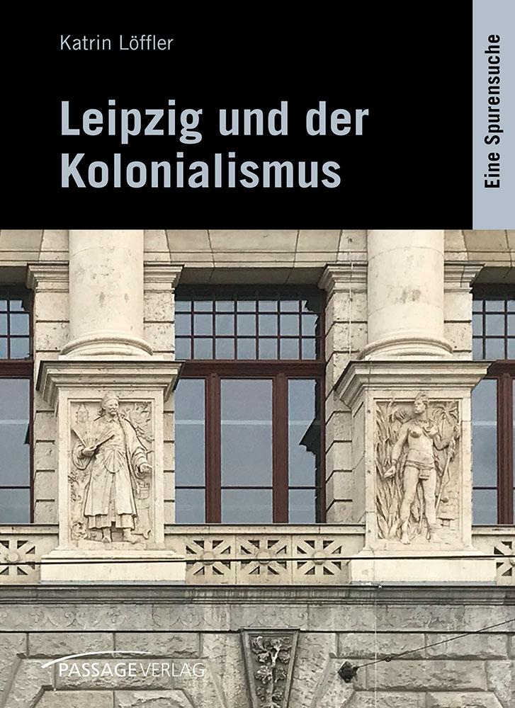 Vorderes Coverbild Leipzig und der Kolonialismus