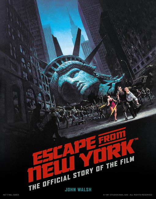 Vorderes Coverbild Escape from New York: The Official Story of the Film