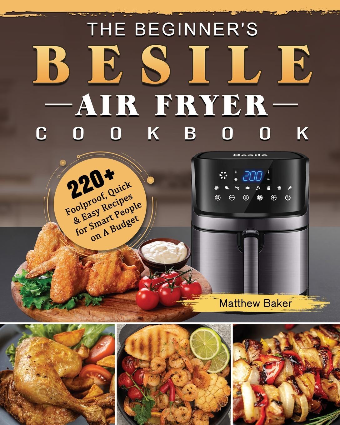 Vorderes Coverbild The Beginner's Besile Air Fryer Cookbook