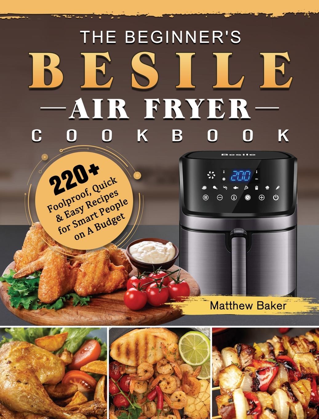 Vorderes Coverbild The Beginner's Besile Air Fryer Cookbook