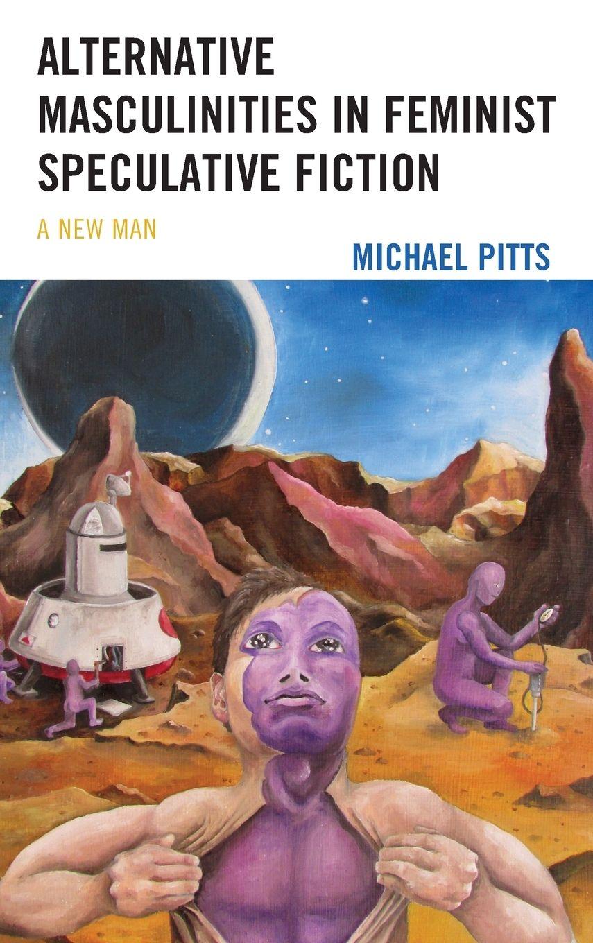 Vorderes Coverbild Alternative Masculinities in Feminist Speculative Fiction