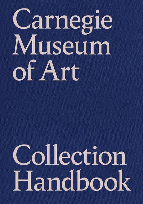 Vorderes Coverbild Carnegie Museum of Art Collection Handbook