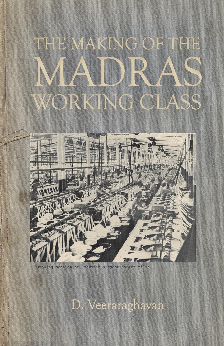Vorderes Coverbild The Making of Madras Working Class