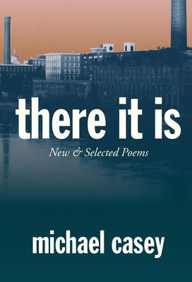 Vorderes Coverbild There It Is: New and Selected Poems