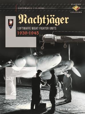 Vorderes Coverbild Nachtjager  Luftwaffe Night Fighter Units 1939-45
