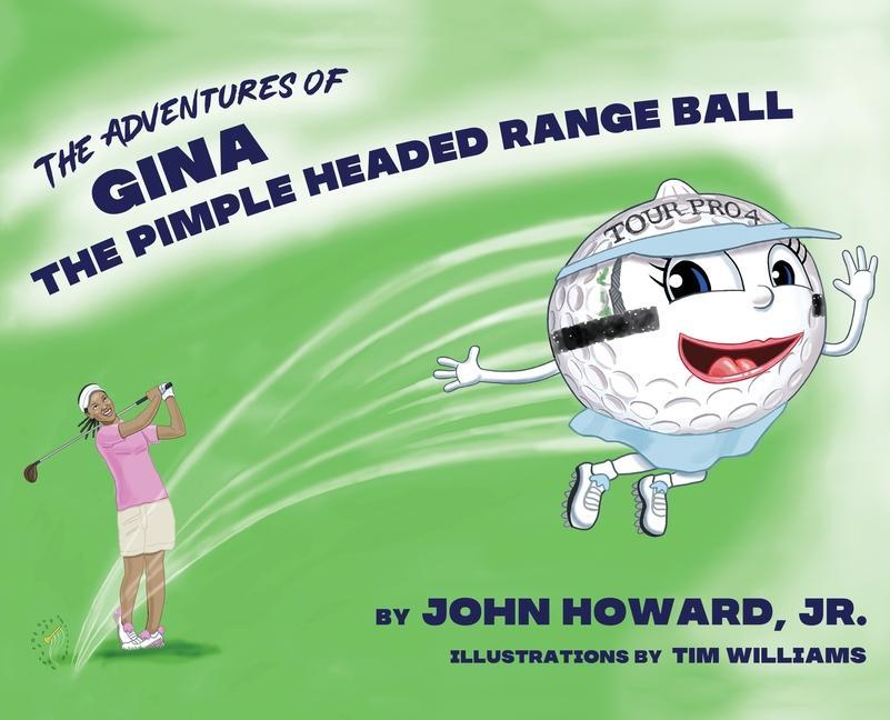 Vorderes Coverbild The Adventures of Gina The Pimple Headed Range Ball