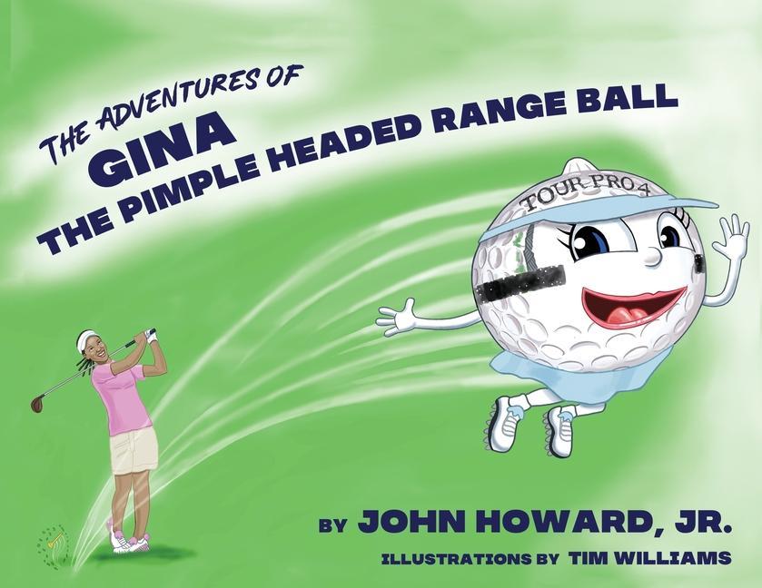 Vorderes Coverbild The Adventures of Gina The Pimple Headed Range Ball