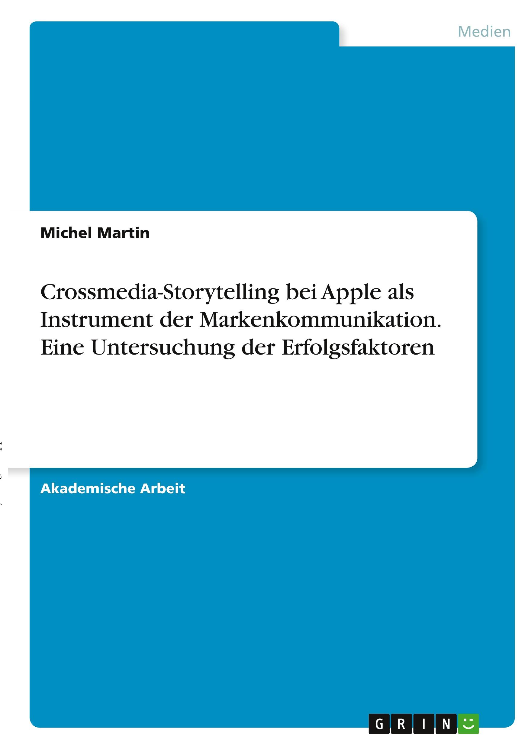 Vorderes Coverbild Crossmedia-Storytelling bei Apple als Instrument der Markenkommunikation. Eine Untersuchung der Erfolgsfaktoren