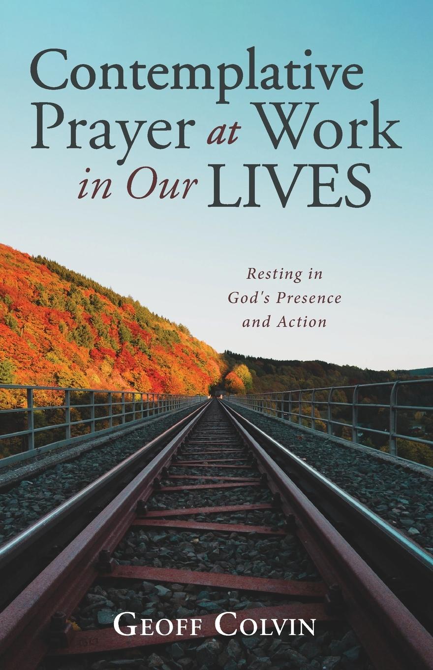 Vorderes Coverbild Contemplative Prayer at Work in Our Lives