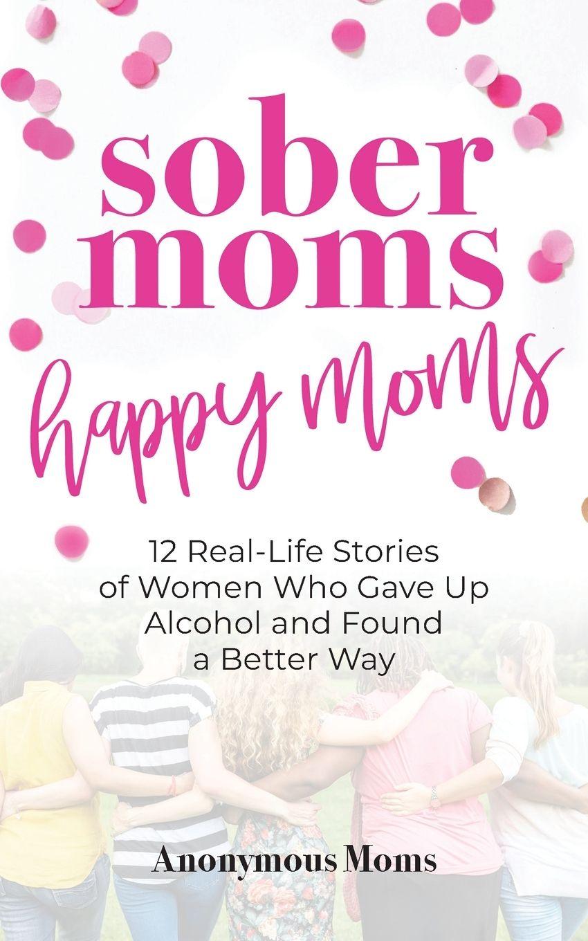 Vorderes Coverbild Sober Moms, Happy Moms