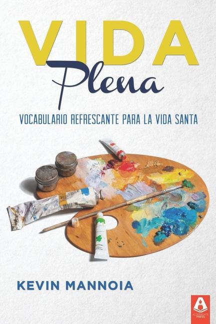 Vorderes Coverbild Vida Plena: Vocabulario Refrescante Para La Vida Santa