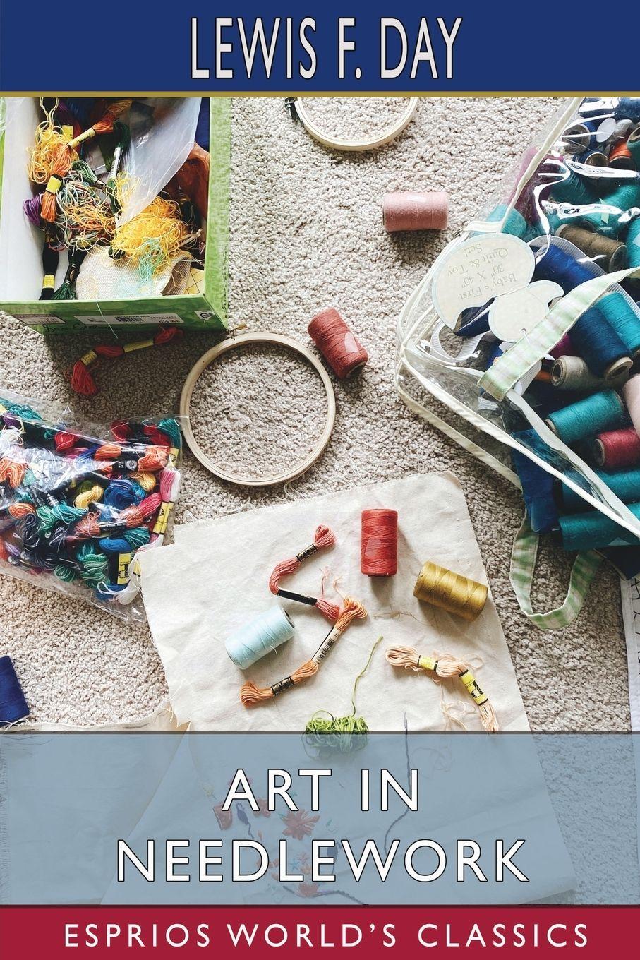 Vorderes Coverbild Art in Needlework (Esprios Classics)