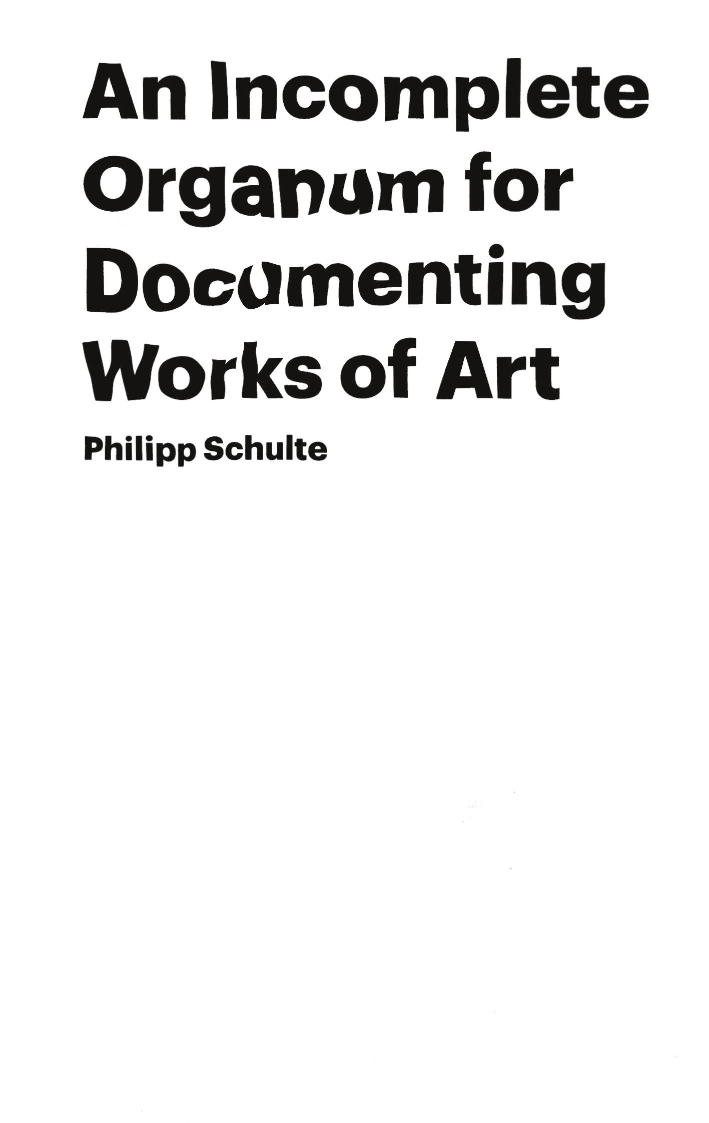 Vorderes Coverbild An Incomplete Organum for Documenting Works of Art
