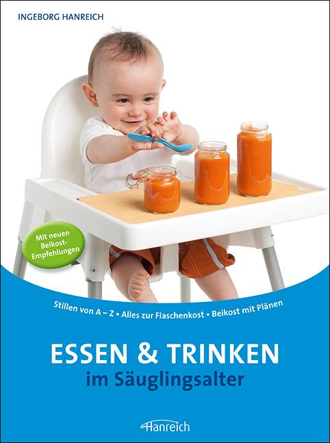 Vorderes Coverbild Essen und Trinken im Säuglingsalter
