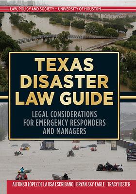 Vorderes Coverbild Texas Disaster Law Guide: Legal Considerations for Emergency Responders and Managers