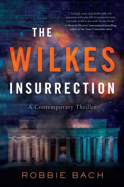 Vorderes Coverbild The Wilkes Insurrection: A Contemporary Thriller