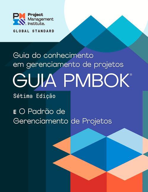 Vorderes Coverbild A Guide to the Project Management Body of Knowledge (Pmbok(r) Guide) - Seventh Edition and the Standard for Project Management (Portuguese)