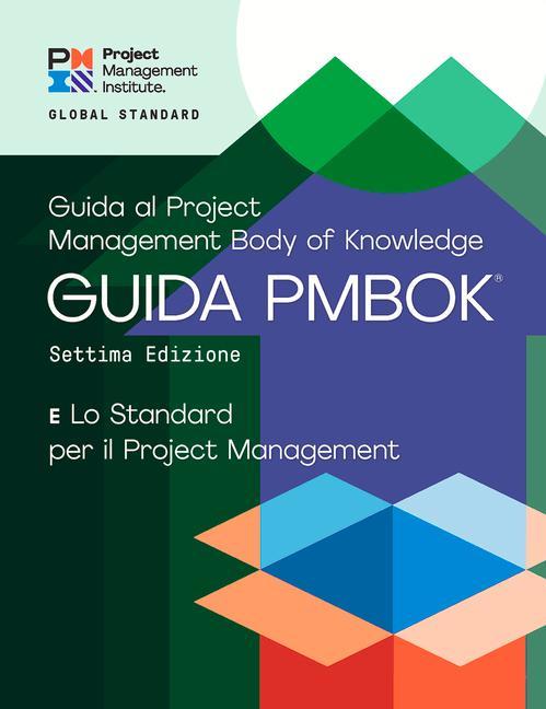 Vorderes Coverbild A Guide to the Project Management Body of Knowledge (Pmbok(r) Guide) - Seventh Edition and the Standard for Project Management (Italian)