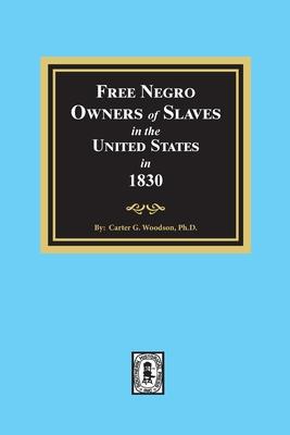 Vorderes Coverbild Free Negro Owners of Slaves in the United States in 1830