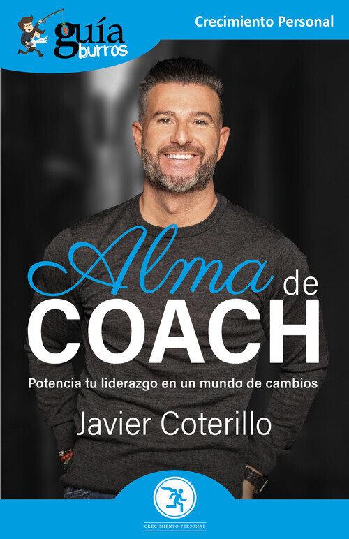 Vorderes Coverbild Alma de coach : potencia tu liderazgo en un mundo de cambio