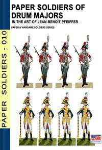 Vorderes Coverbild Paper soldiers of drum majors: In the art of Jean-Benoît Pfeiffer