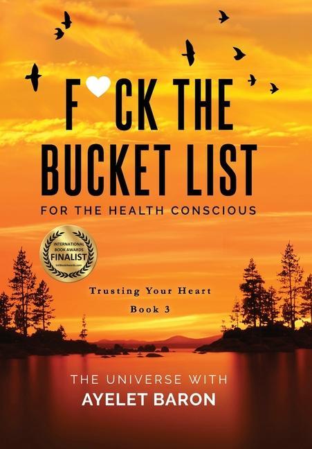 Vorderes Coverbild F*ck the Bucket List for the Health Conscious