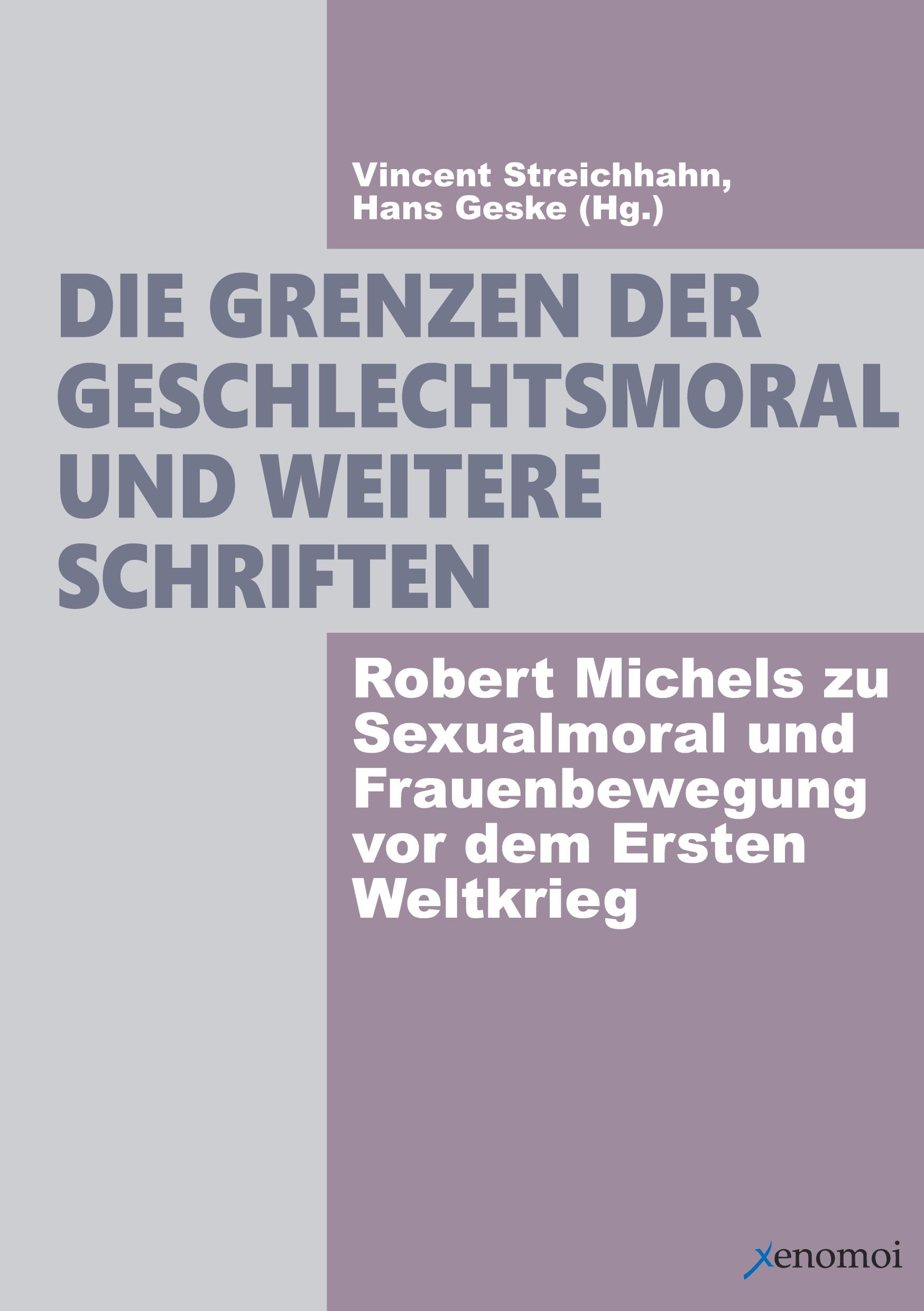Vorderes Coverbild Die Grenzen der Geschlechtsmoral und weitere Schriften